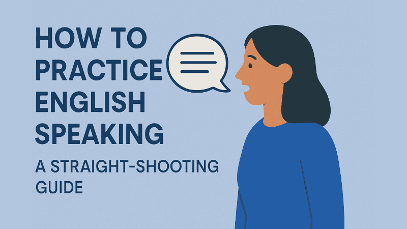 Featured image for How to Practice English Speaking: A Straight-Shooting Guide